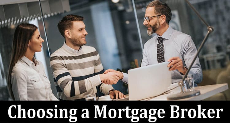 Complete Information About Your Guide to Choosing a Mortgage Broker