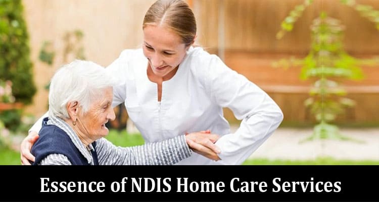 From Healing to Thriving Essence of NDIS Home Care Services