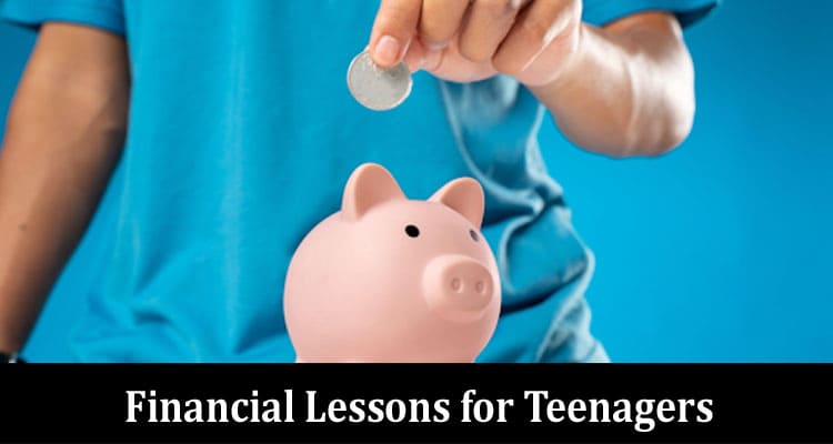About General Information Financial Lessons for Teenagers