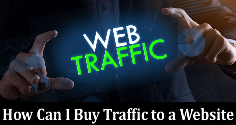 How Can I Buy Traffic to a Website?