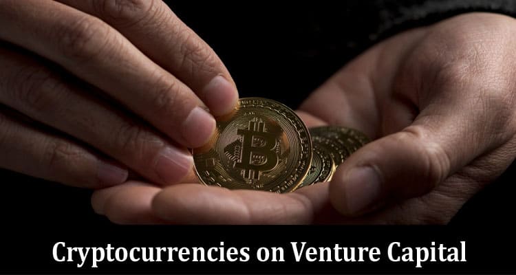 The Impact of Cryptocurrencies on Venture Capital