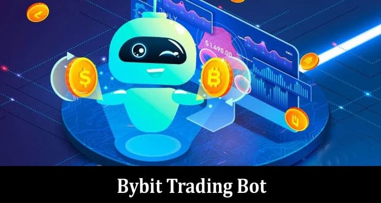 How a Bybit Trading Bot Can Help You Maximize Your Profits