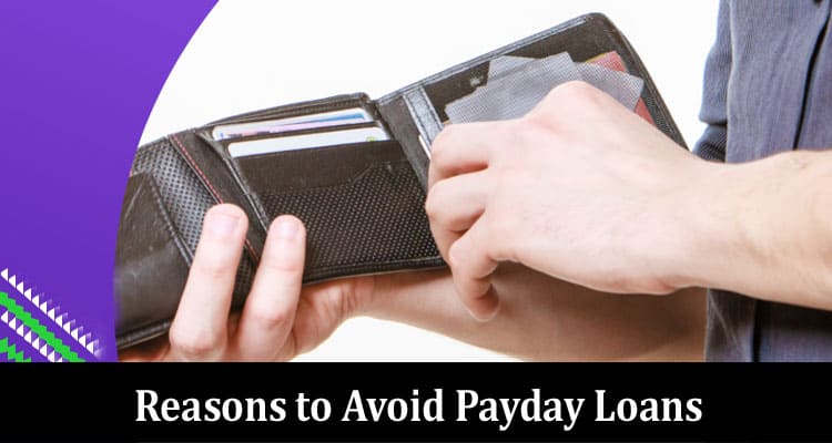 Reasons to Avoid Payday Loans