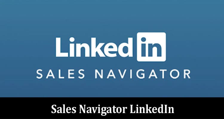 Complete Info Sales Navigator LinkedIn